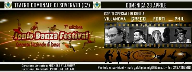 Jonio Danza Festival - 7 Edizione - Concorso Nazionale di Danza - Soverato (CZ) - Direzione Artistica Michele Villanova - Direzione Generale Pierluigi Galati